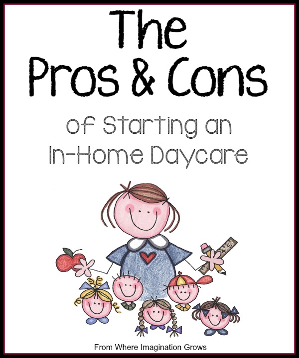 The Pros And Cons Of Starting A Home Daycare Where Imagination Grows   Pros And Cons Of Starting And In Home Daycare 