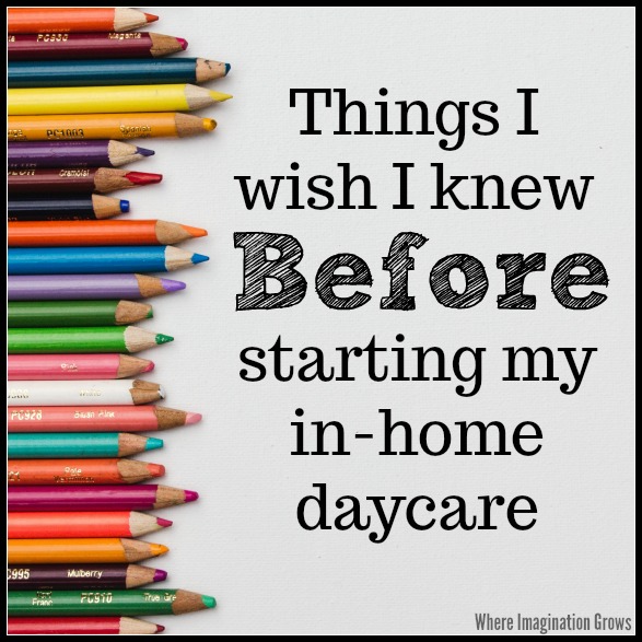 A list of things I wish I knew BEFORE Starting a Home Daycare