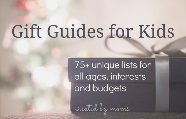 75+ Unique Gift Guides for Kids 