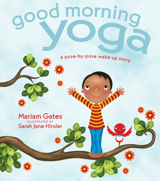 Good Morning Yoga. A pose-by-pose wake up story for children.