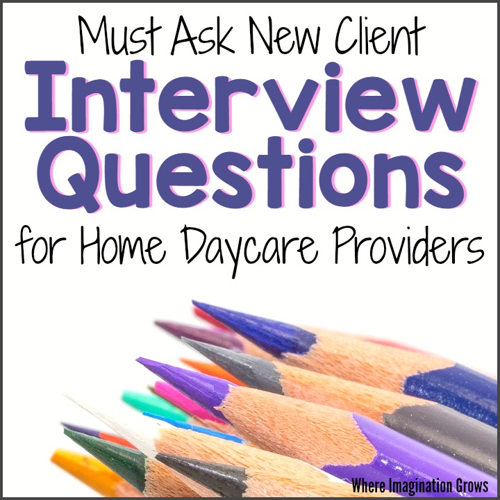 Interview questions daycare providers should ask all potential clients. Find child care families that fit with your program!