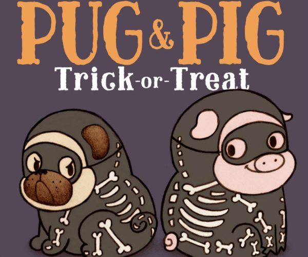 Pug & Pig Trick-Or-Treat – Halloween Book Review