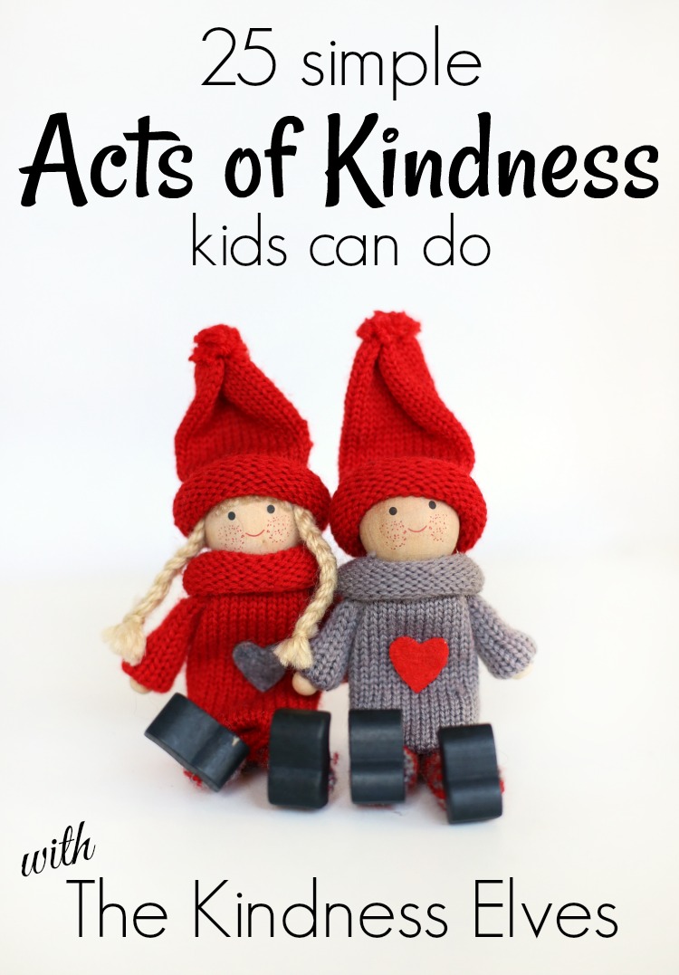 25 Simple acts of kindness kids can do with the Kindness Elves this holiday season!