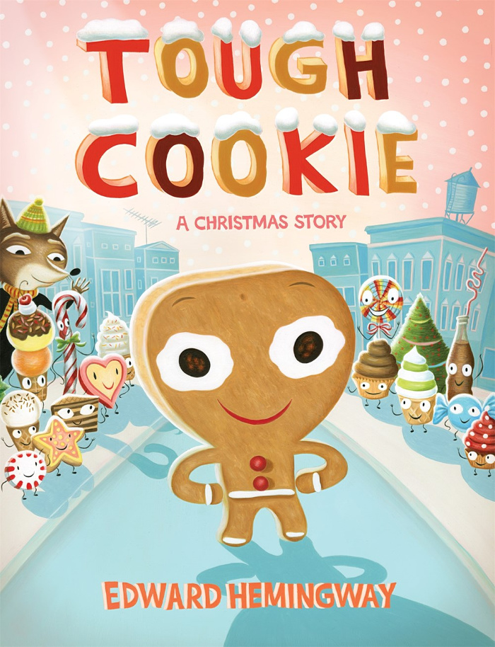 Tough Cookie: A Christmas Story by Edward Hemingway
