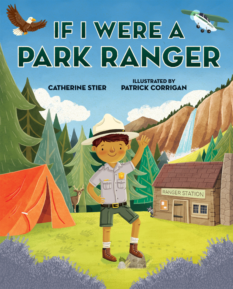 If I Were a Park Ranger by Catherine Stier, illustrated by Patrick Corrigan