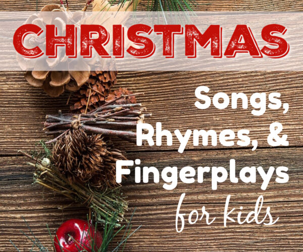 Christmas Songs & Fingerplays for Kids